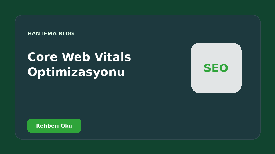 Core Web Vitals Optimizasyonu