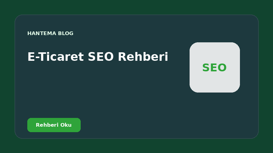 E-Ticaret SEO Rehberi