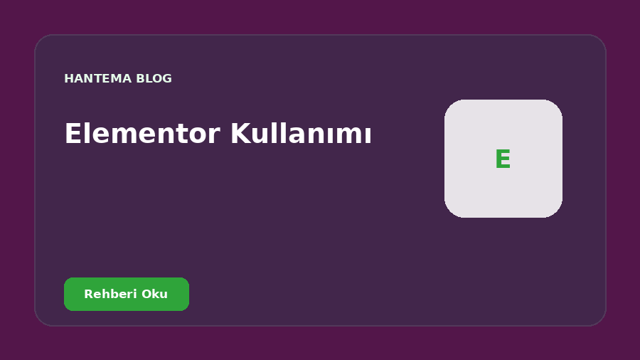 Elementor Kullanımı