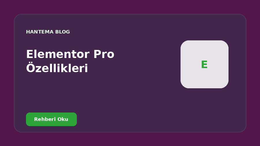 Elementor Pro Özellikleri