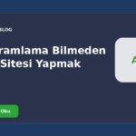 Programlama Bilmeden Web Sitesi Yapmak
