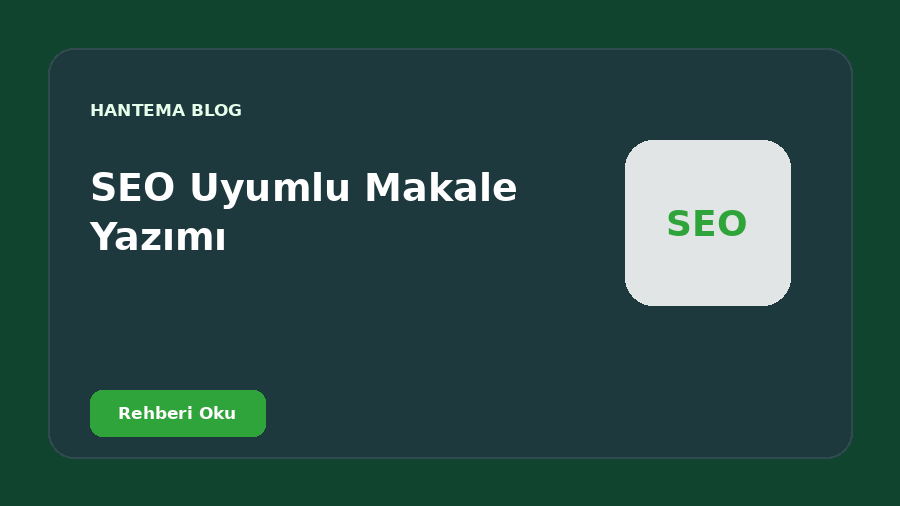 SEO Uyumlu Makale Yazımı