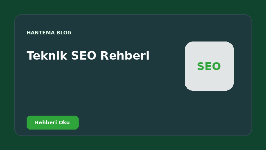 Teknik SEO Rehberi