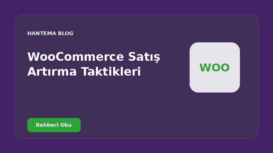 WooCommerce Satış Artırma Taktikleri