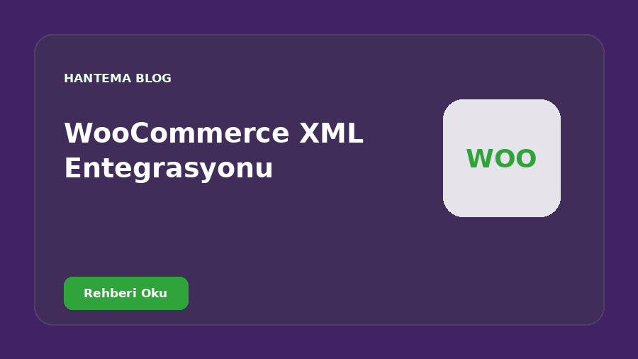 WooCommerce XML Entegrasyonu